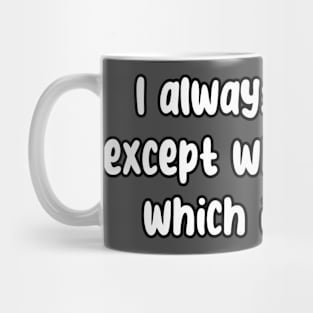 I Always Succeed Mug